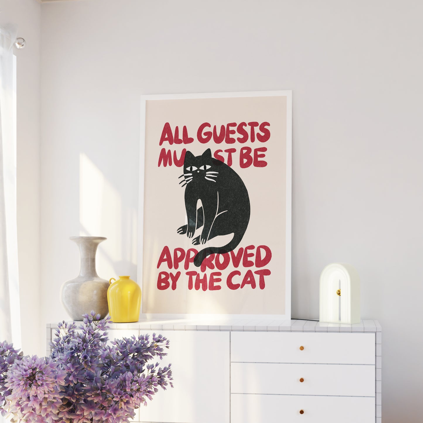All Guests Must Be Approved By The Cat Print