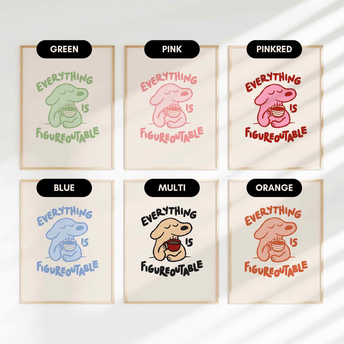 Everything Is Figureoutable Dog Print