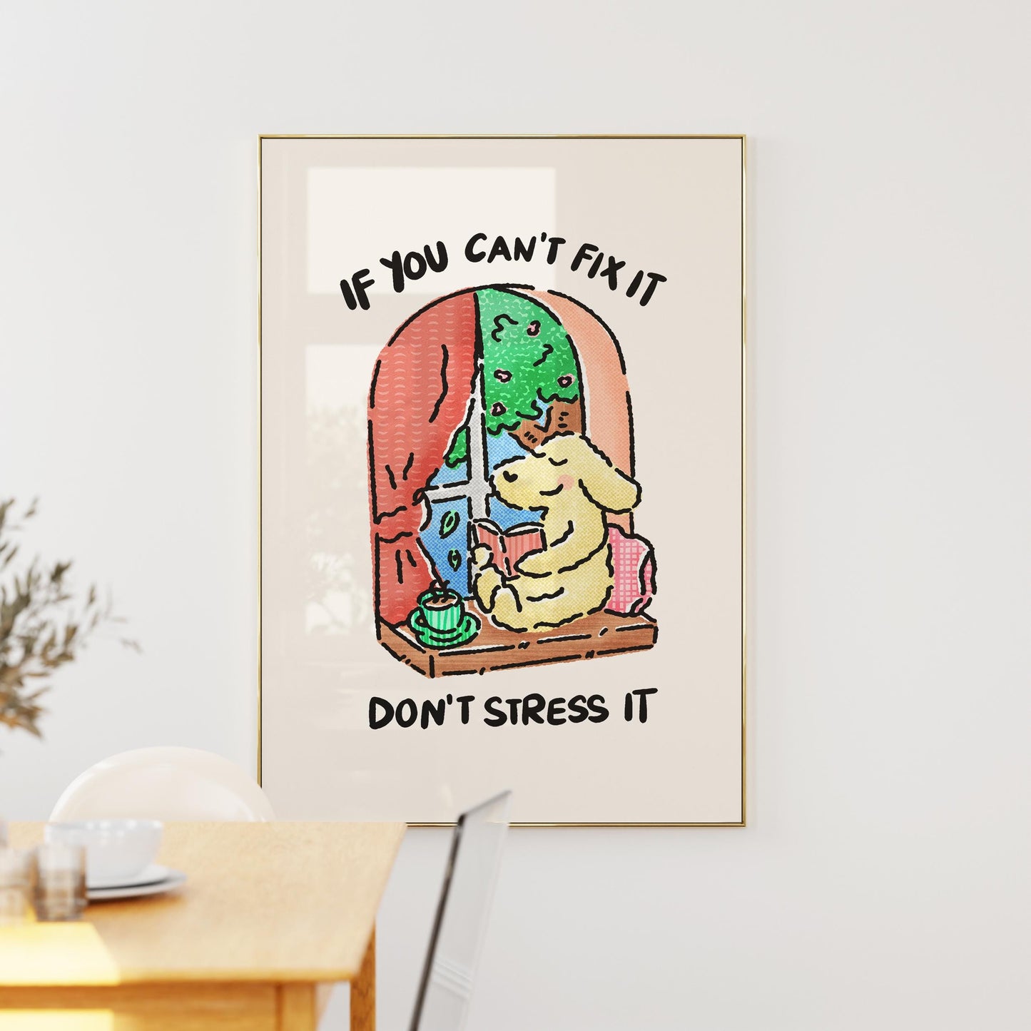 If You Can't Fix It Don't Stress It Print
