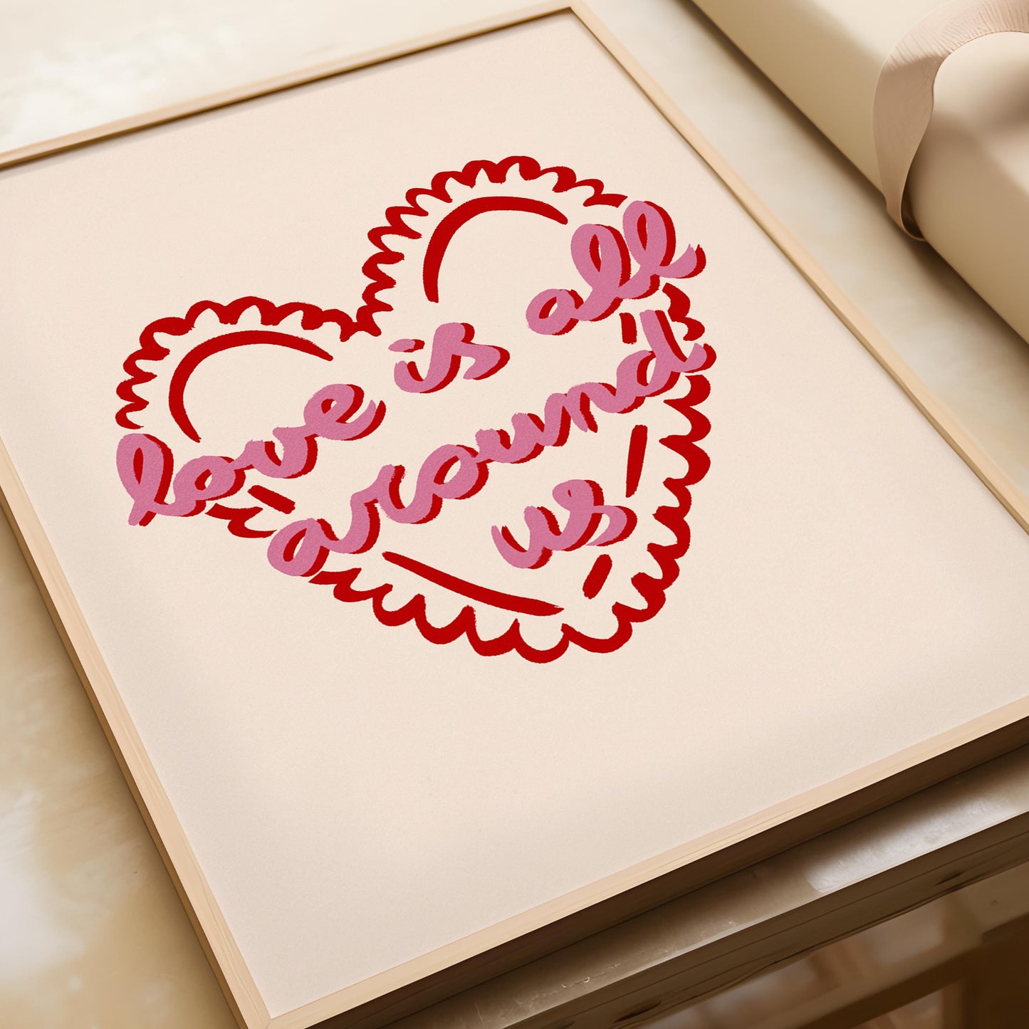 Love Is All Around Us Print