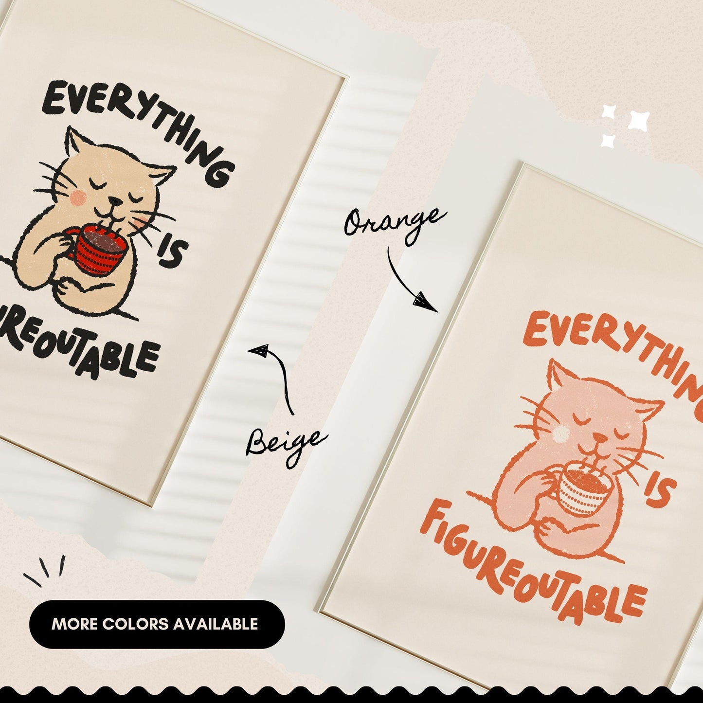 Everything Is Figureoutable Cat Print