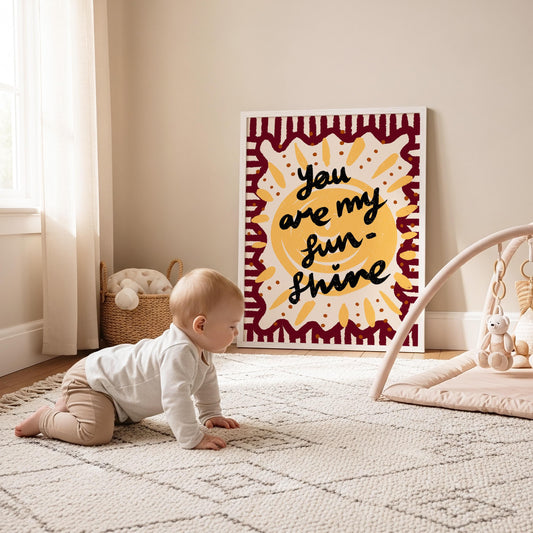 You Are My Sunshine Print