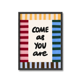 Come As You Are Print