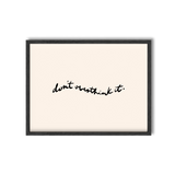 Don't Overthink It Print