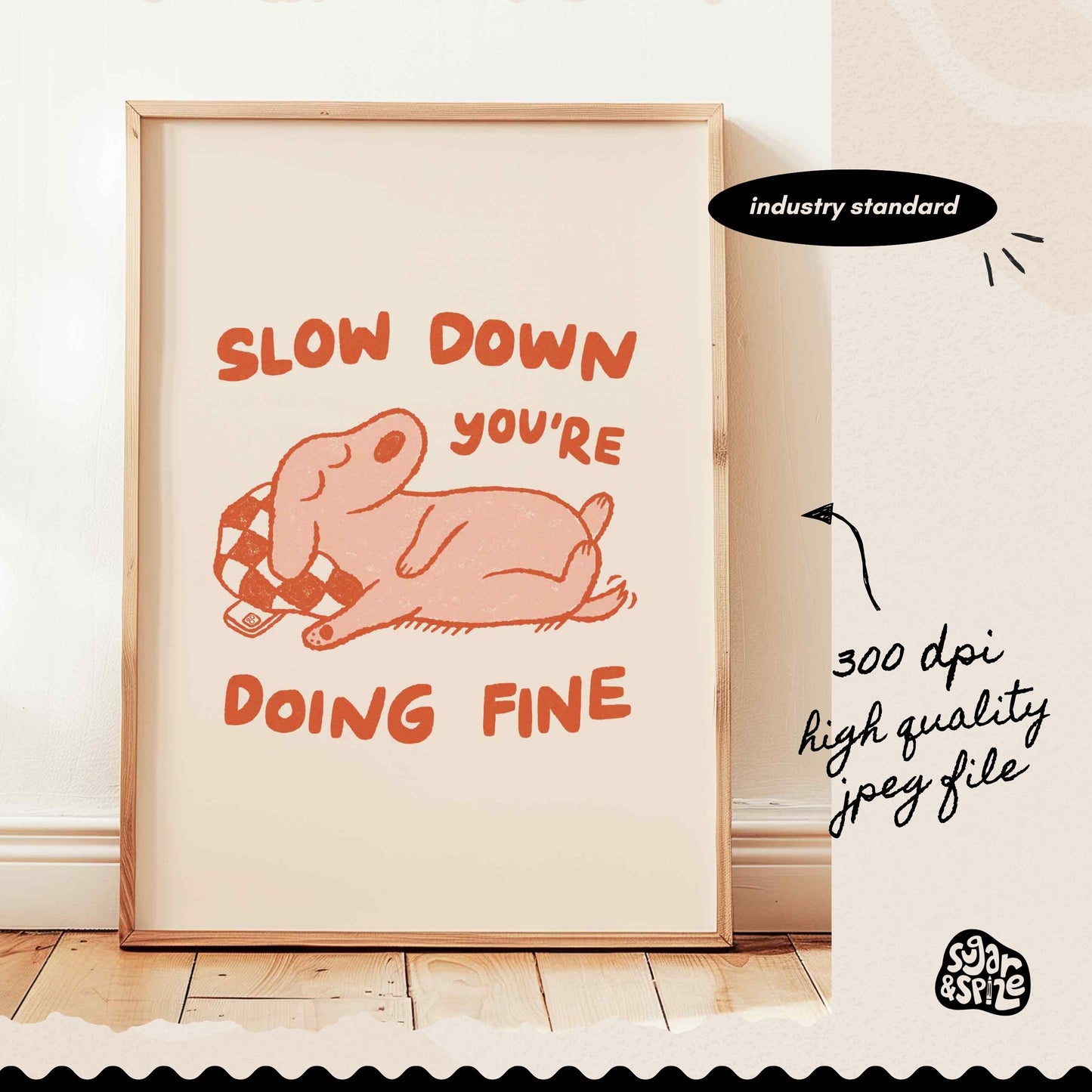 Slow Down You're Doing Fine Dog Print