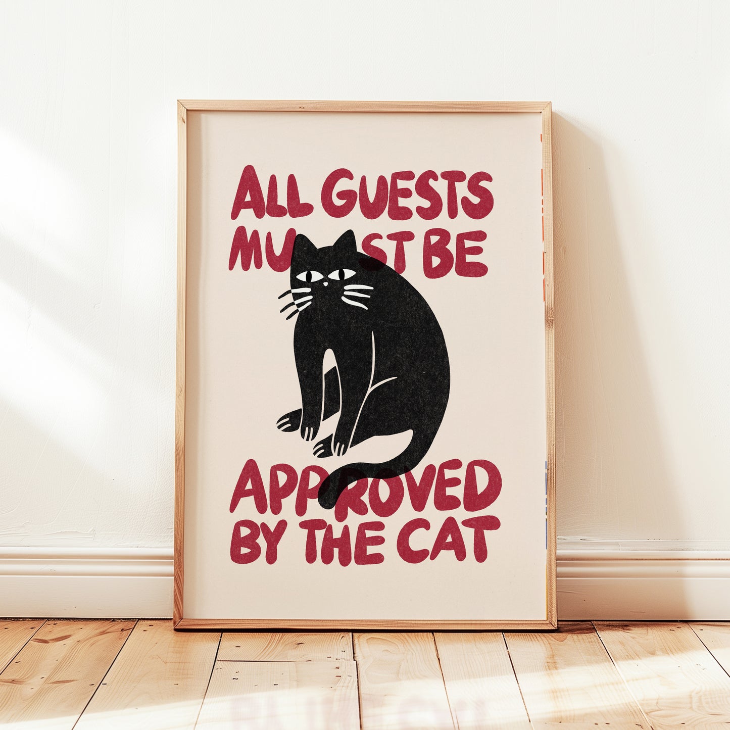 All Guests Must Be Approved By The Cat Print