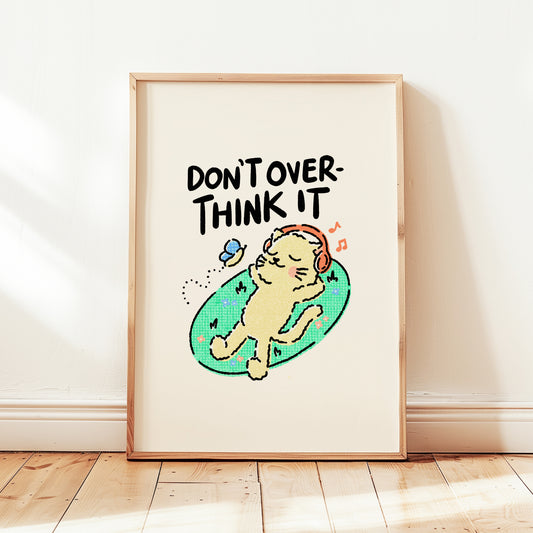 Don't Overthink It Print