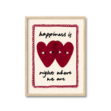 Happiness Is Right Where We Are Print