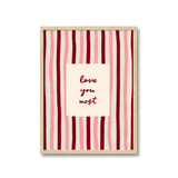 Love You Most Print