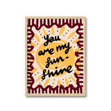You Are My Sunshine Print