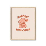 Happiest With Coffee Print
