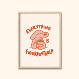 Everything Is Figureoutable Dog Print