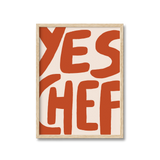 Yes Chef Print