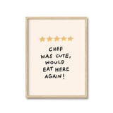 Chef Was Cute Print