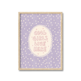 Cool Girls Live Here Print
