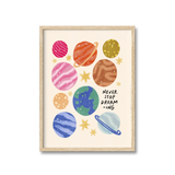 Never Stop Dreaming Print