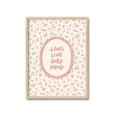 Long Live Girlhood Print