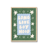 Long Live Boyhood Print