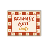 Dramatic Exit Print
