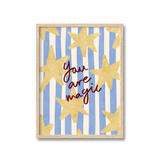 You Are Magic Print