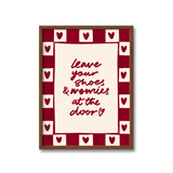 Leave Your Shoes & Worries Print