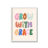Grow With Grace Print