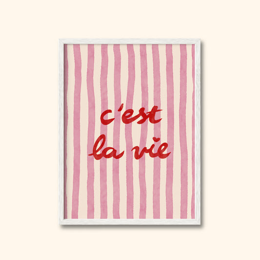 C'est La Vie Print