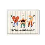 Keep Rolling Dreaming Print