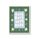 Cool Kids Live Here Print