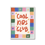 Cool Kids Club Print