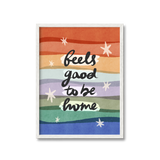 Feels Good To Be Home Print
