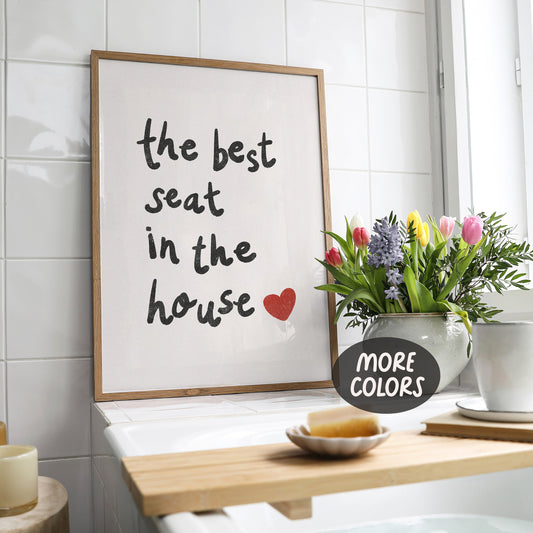 Best Seat In The House Print