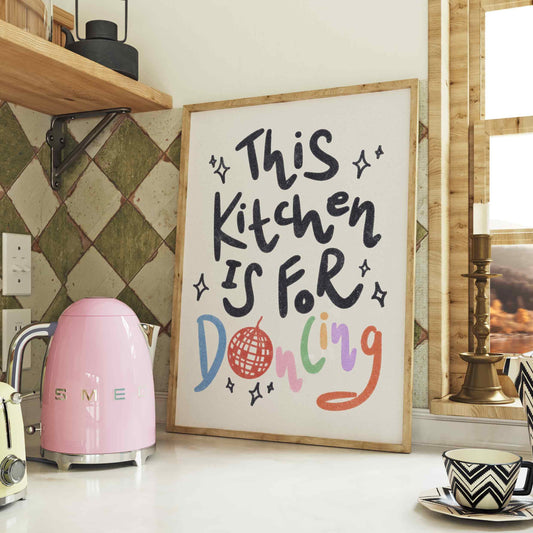 This Kitchen Is For Dancing Print