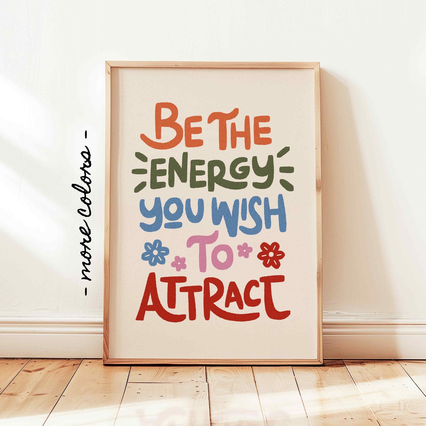 Be The Energy You Wish To Attract Print