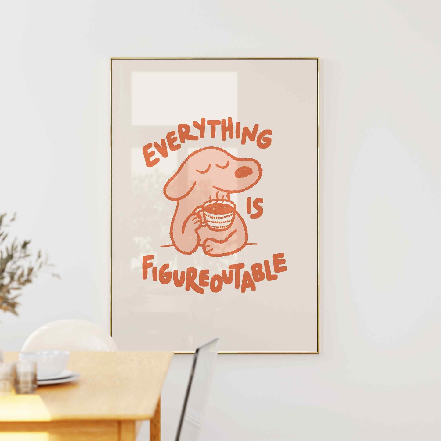 Everything Is Figureoutable Print