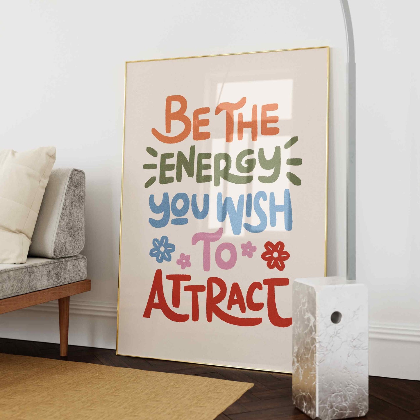 Be The Energy You Wish To Attract Print