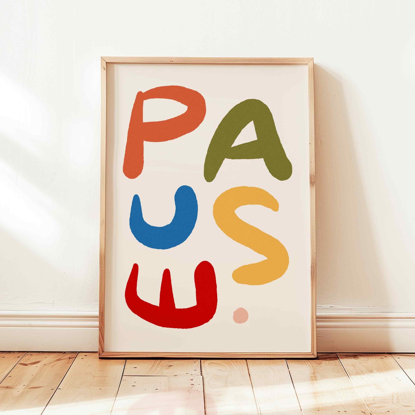 Pause Positive Affirmation Print