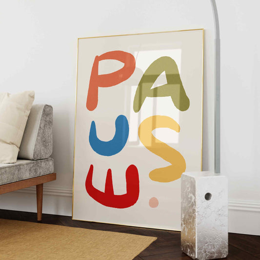Pause Colorful Print
