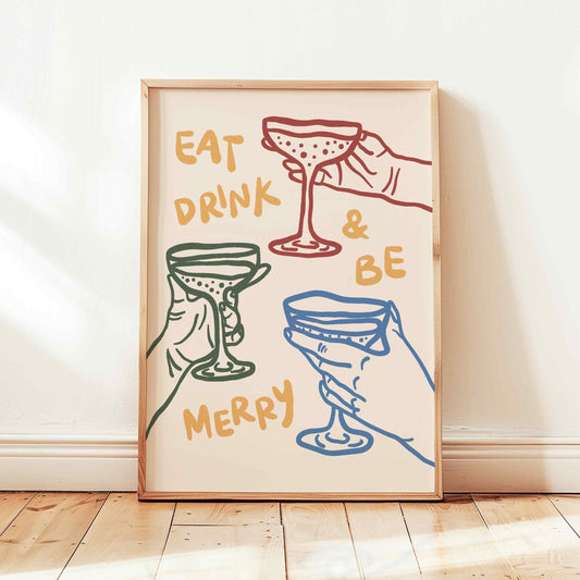 Eat Drink And Be Merry Print