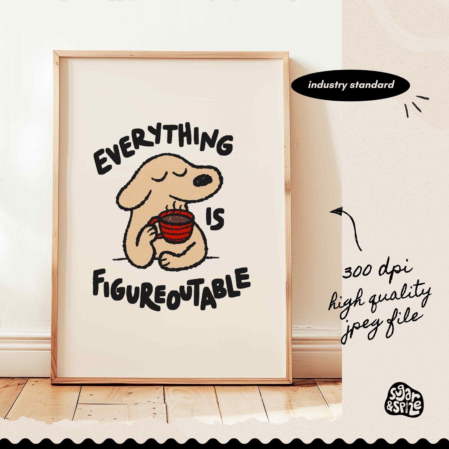 Everything Is Figureoutable Print