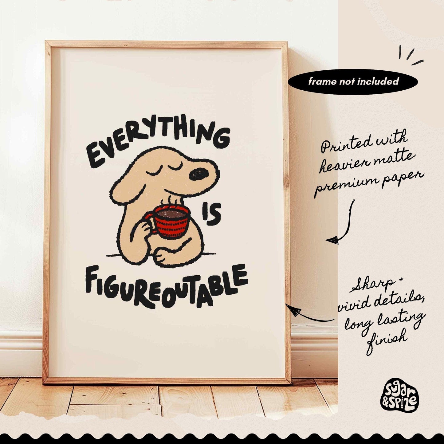 Everything Is Figureoutable Print