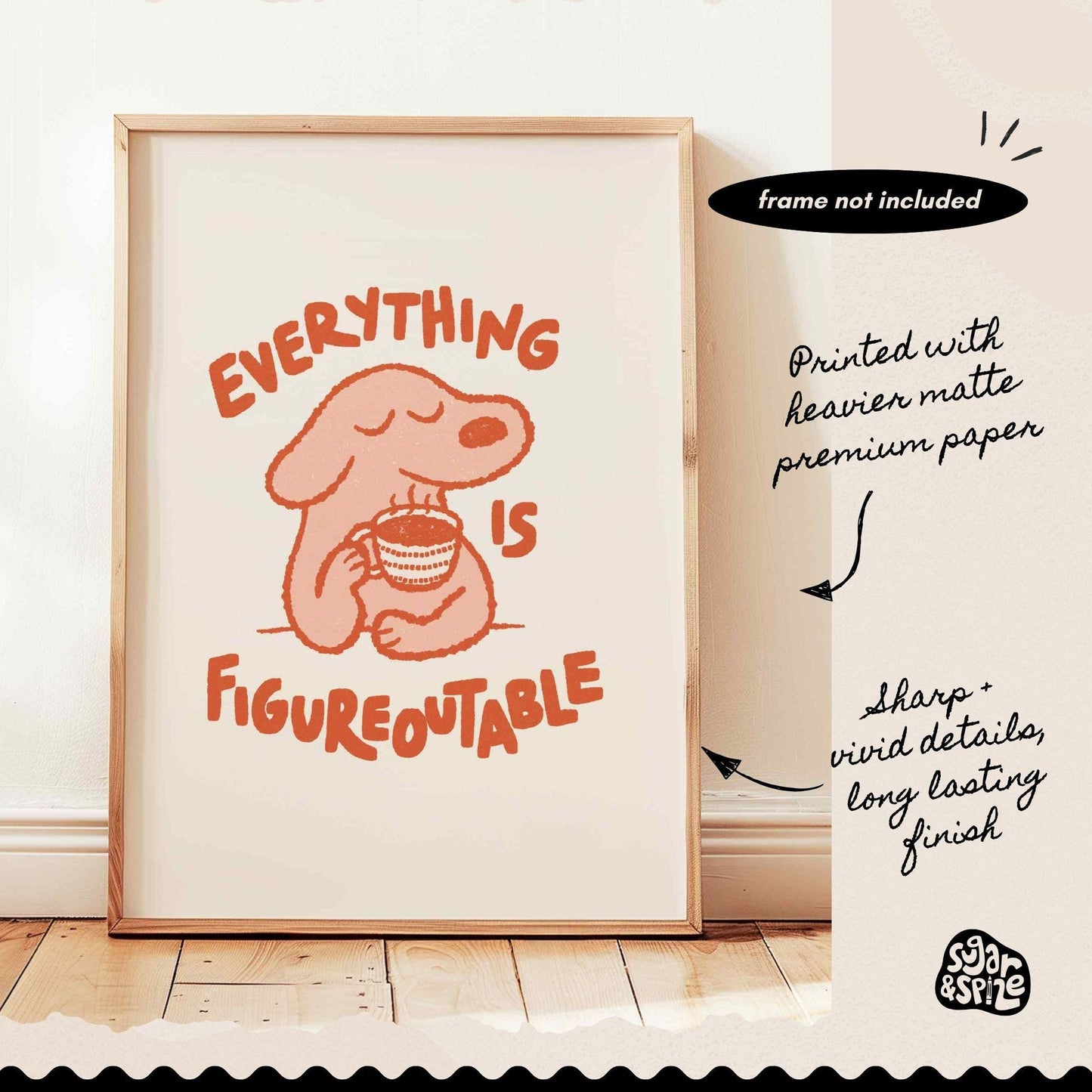 Everything Is Figureoutable Print