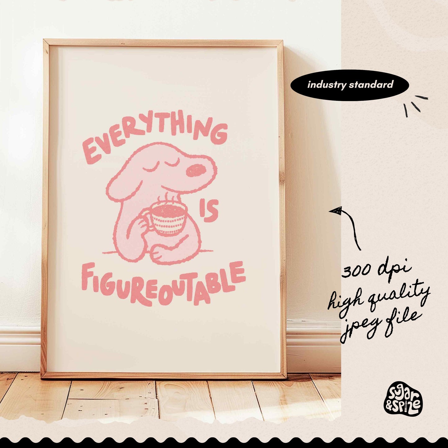 Everything Is Figureoutable Print