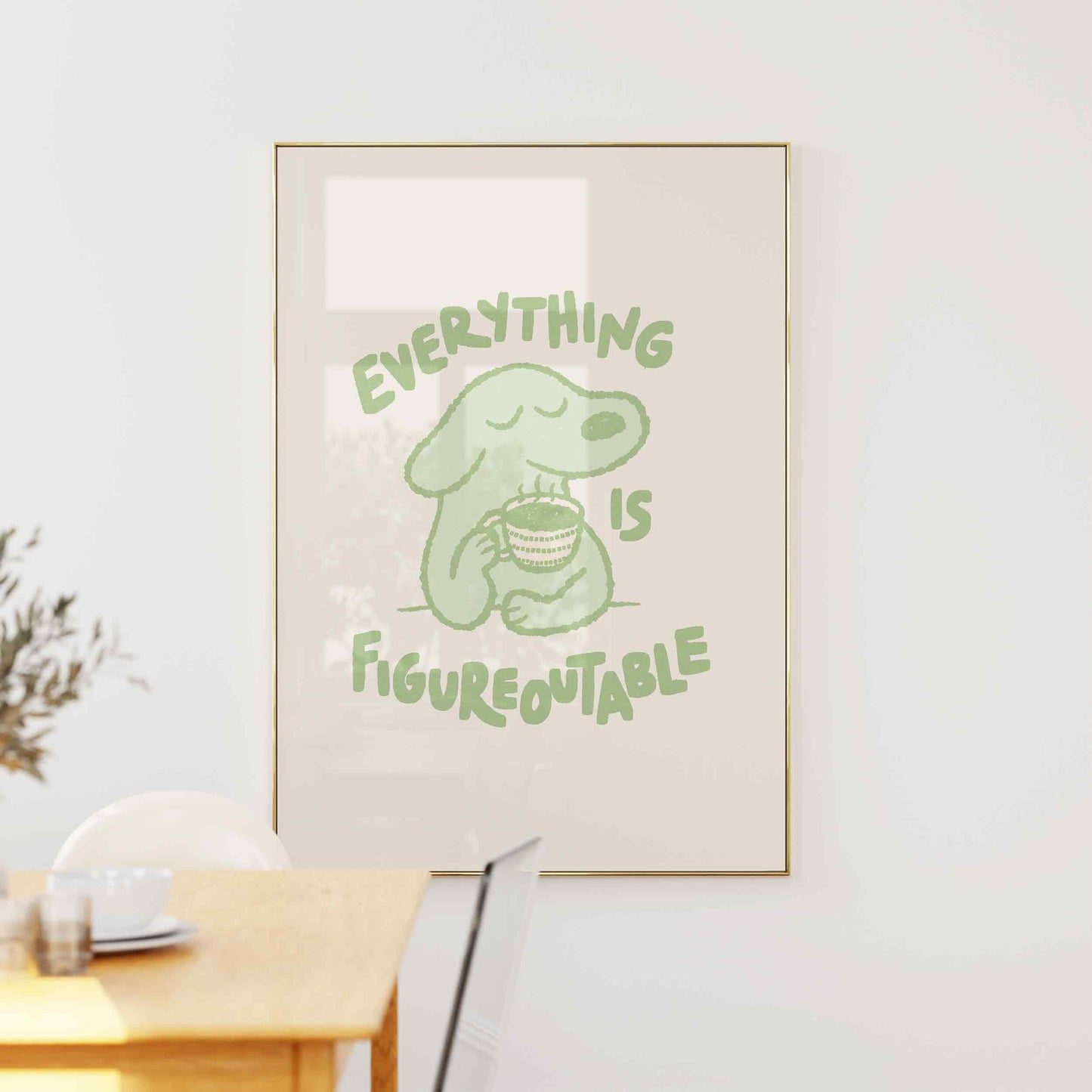 Everything Is Figureoutable Print