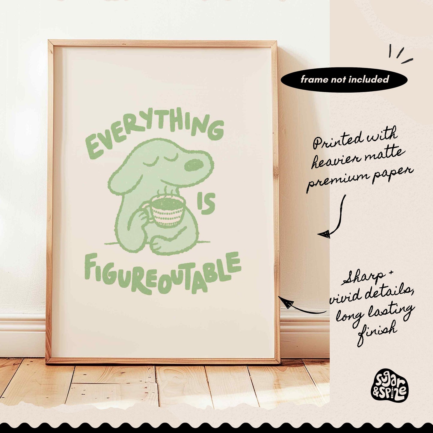 Everything Is Figureoutable Print