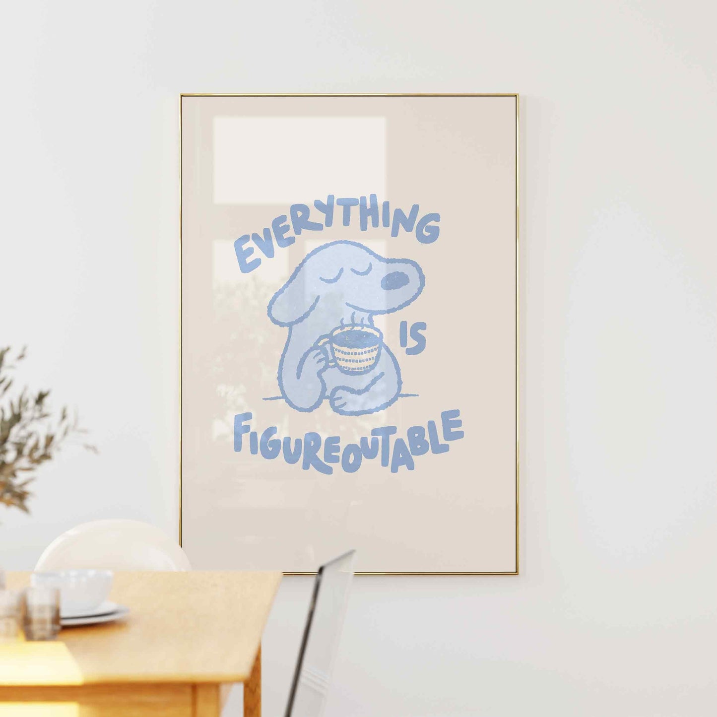 Everything Is Figureoutable Print