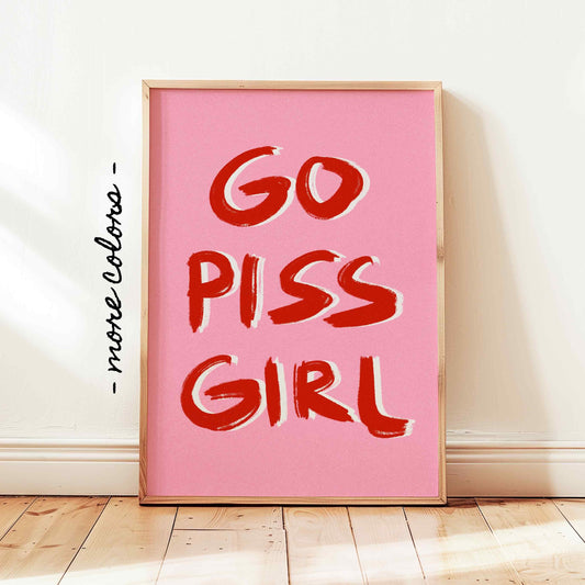 Go Piss Girl Print