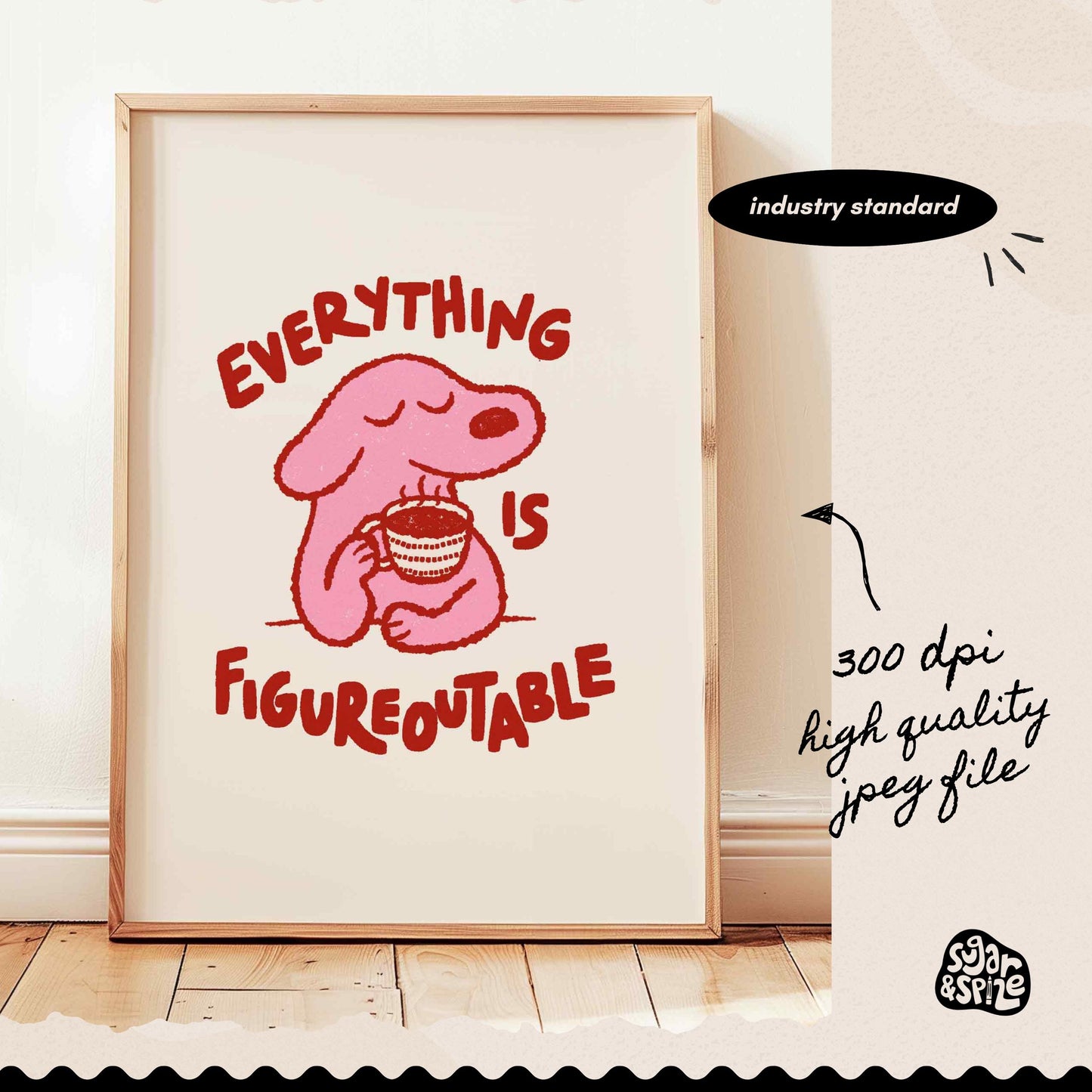 Everything Is Figureoutable Print