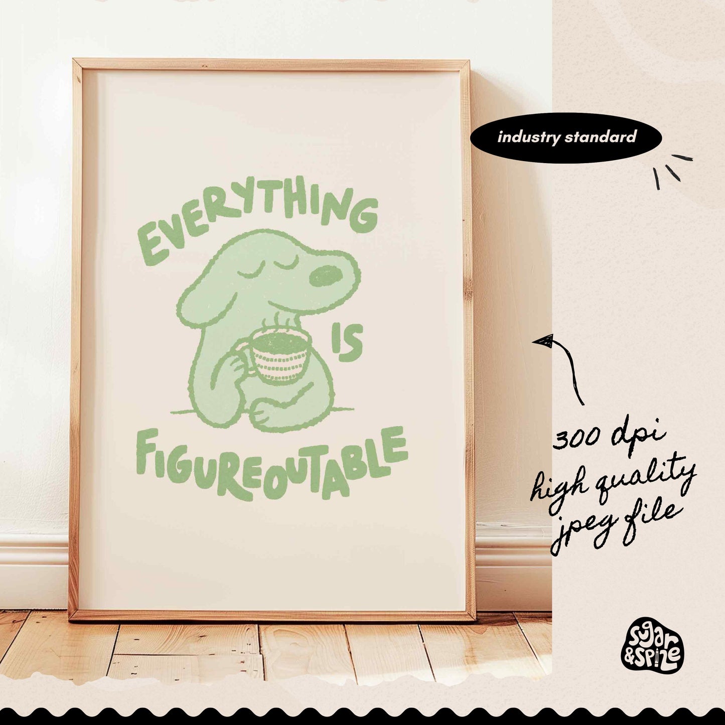 Everything Is Figureoutable Print