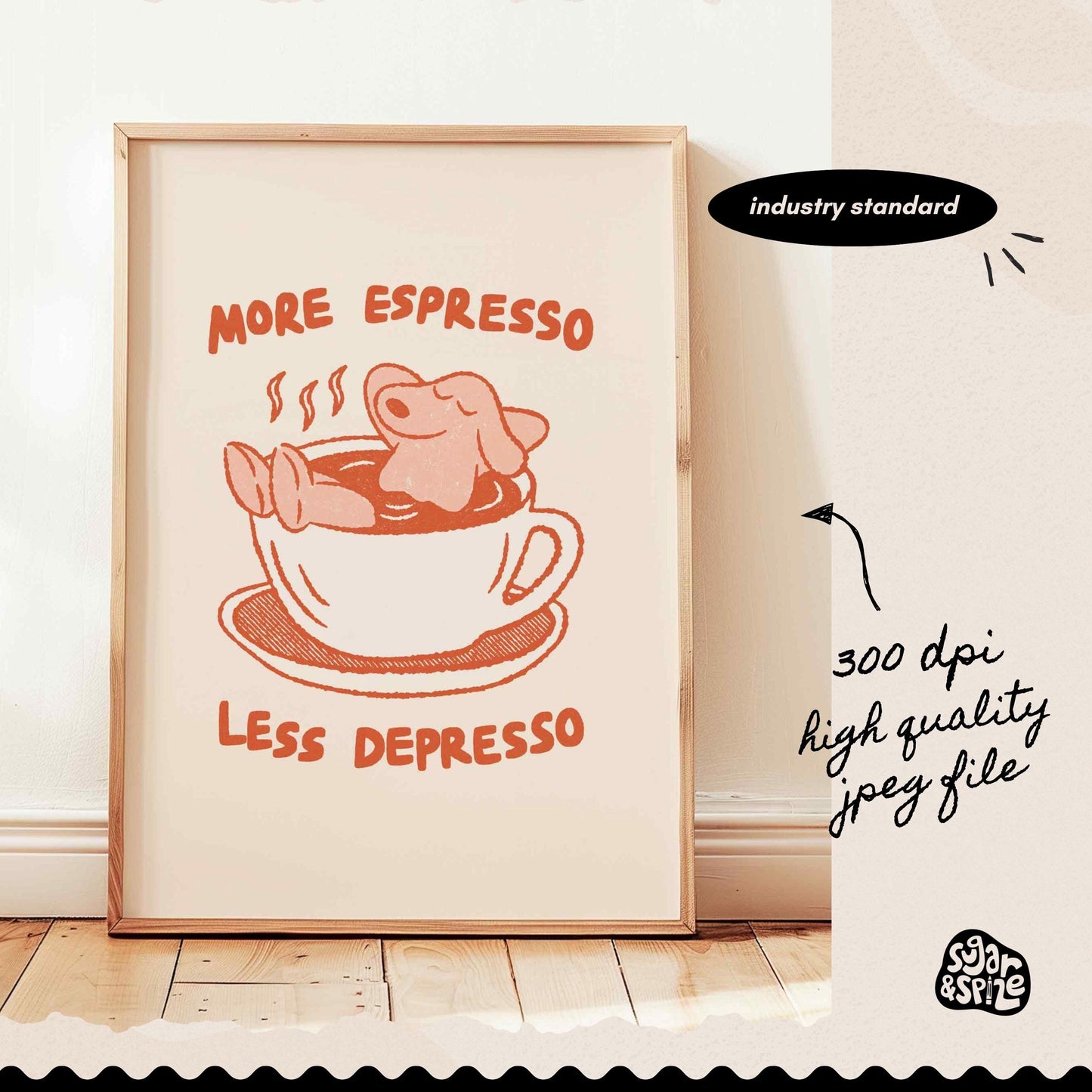 More Espresso Less Depresso Print